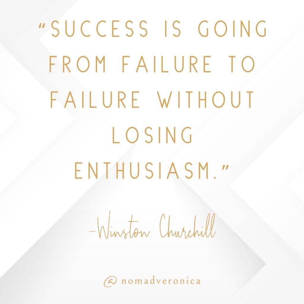 A motivational quote by Winston Churchill, "Success is going from failure to failure without losing enthusiasm," is displayed in gold lettering on a white background with subtle geometric accents. At the bottom, the handle "@nomadveronica" is elegantly included, creating a polished and empowering design.