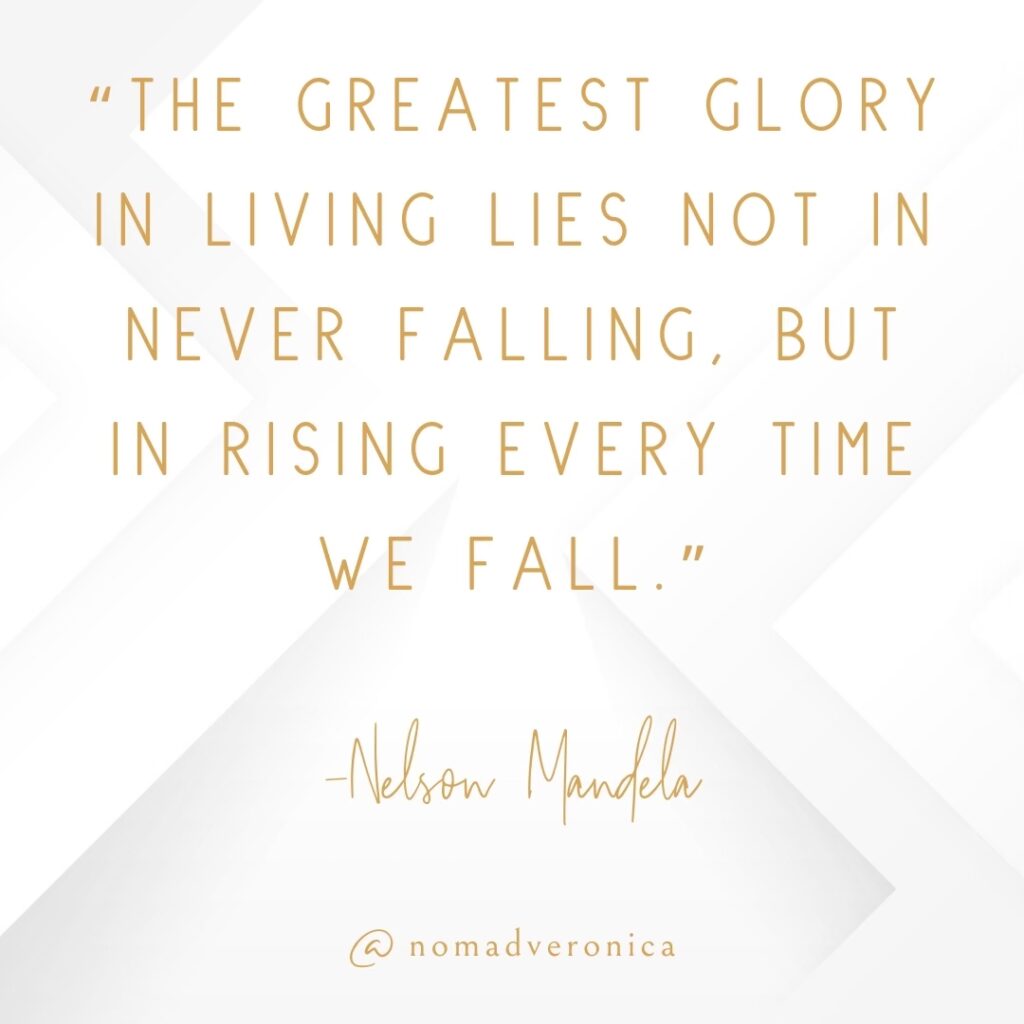 Inspirational quote graphic featuring the text: "The greatest glory in living lies not in never falling, but in rising every time we fall." - Nelson Mandela. The design includes a white geometric background with gold minimalist lettering and the Instagram handle @nomadveronica at the bottom. Ideal for a blog section on uplifting quotes about overcoming challenges.