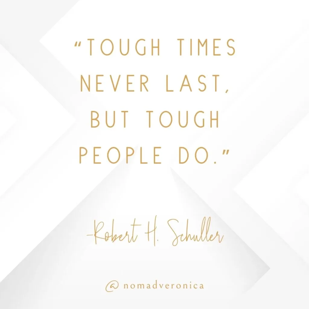 White and gold minimalist graphic featuring the quote 'Tough times never last, but tough people do' by Robert H. Schuller, attributed to @nomadveronica. A fitting addition to an article section on motivational quotes about overcoming challenges.