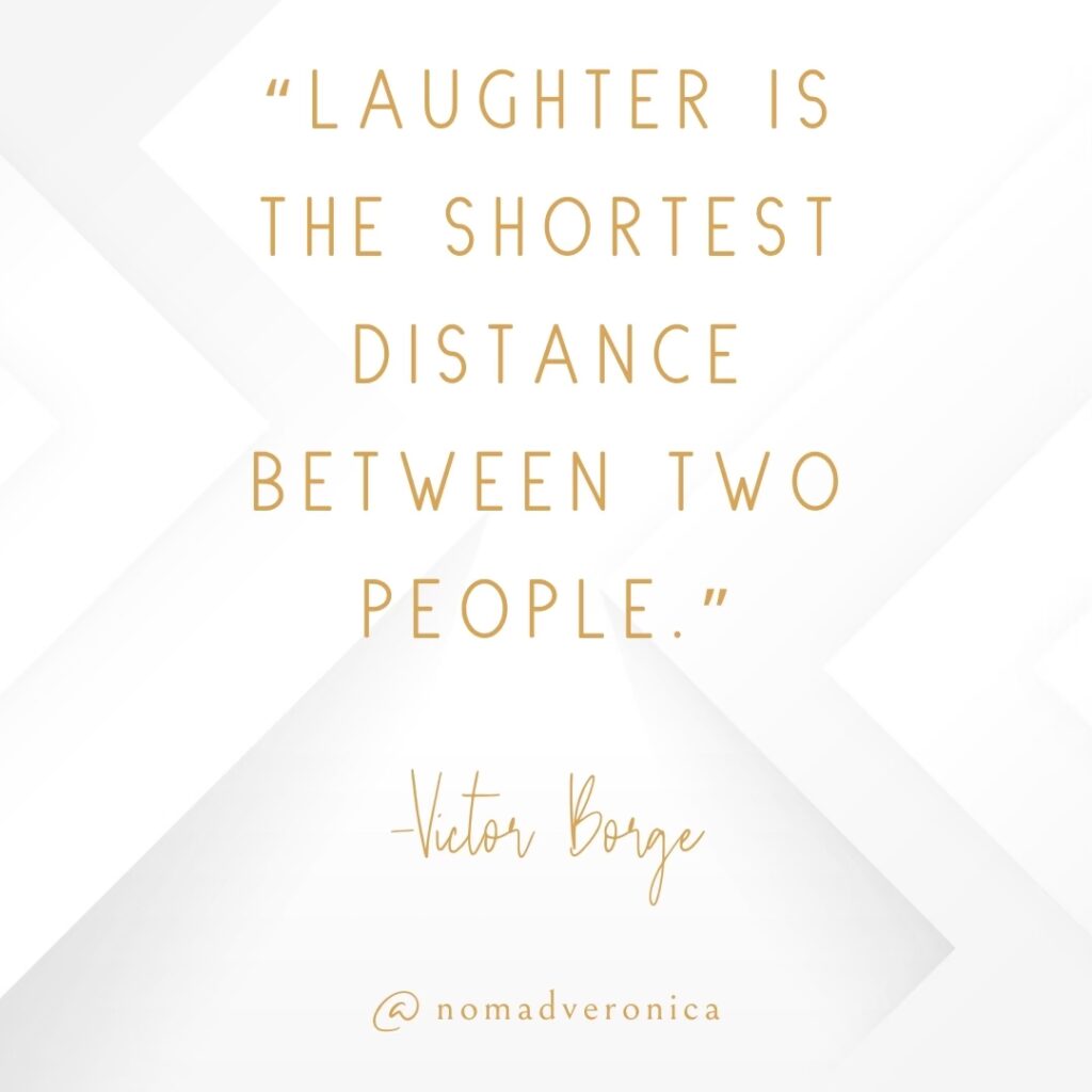 The quote, "Laughter is the shortest distance between two people," by Victor Borge is displayed in elegant gold text on a soft white geometric background. Its lighthearted tone fits perfectly within the "11 Funny Quotes to Lighten the Mood" section, emphasizing humor's power in fostering connection. The attribution "@nomadveronica" is subtly included below.