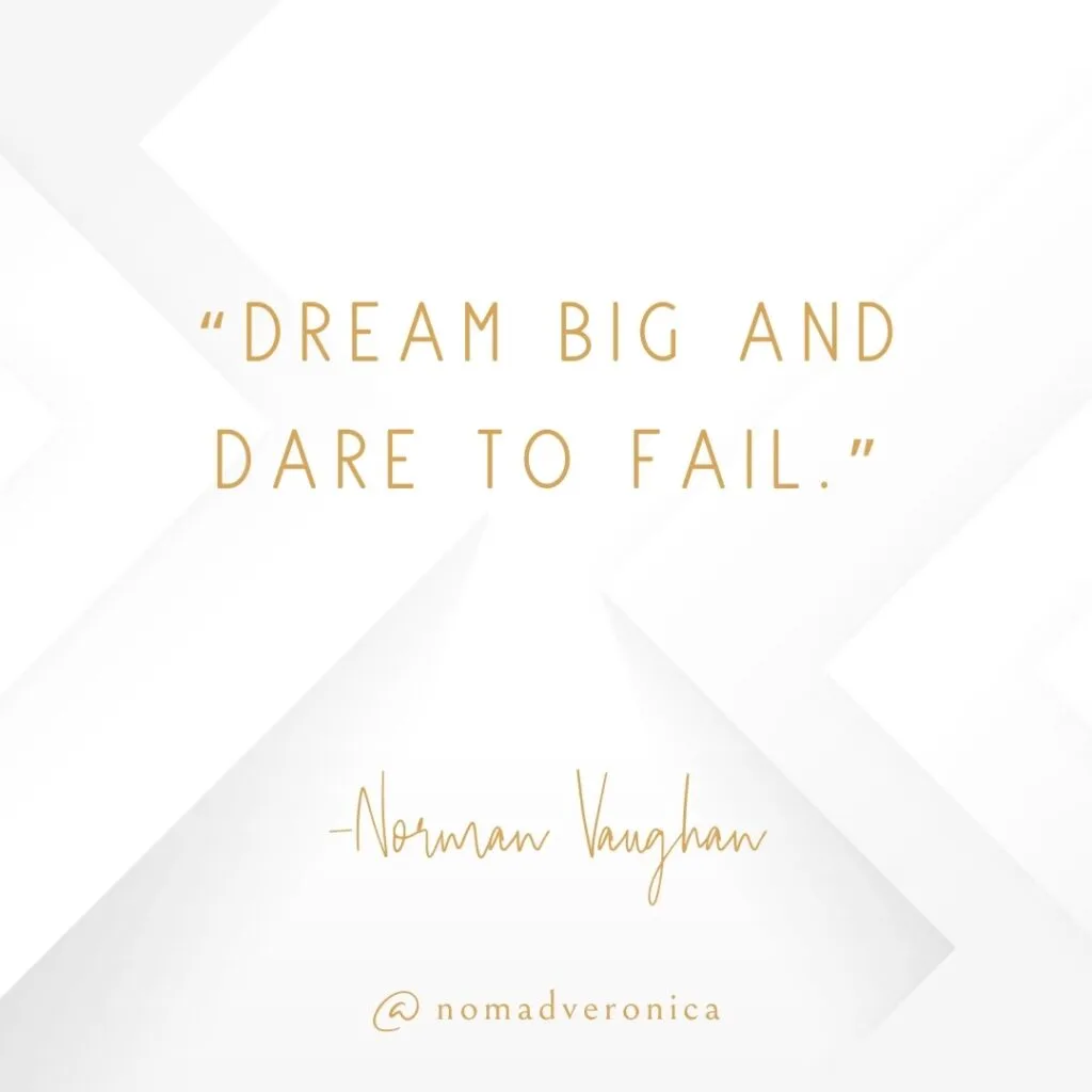 Minimalist white and gold graphic featuring the quote 'Dream big and dare to fail' by Norman Vaughan, credited to @nomadveronica. A motivational quote for a section on relatable quotes for young people.
