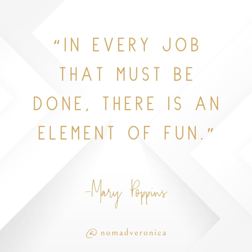 White and gold minimalist graphic featuring the quote 'In every job that must be done, there is an element of fun' by Mary Poppins, attributed to @nomadveronica. A motivational addition to a section on relatable quotes for young people.